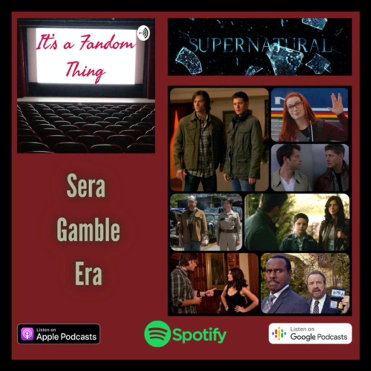 Supernatural: Sera Gamble&nbsp;Era