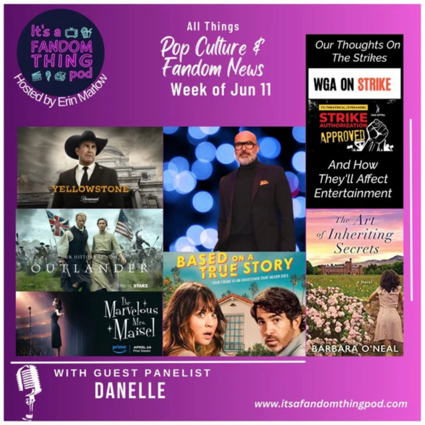 Pop Culture & Fandom News, June 11,&nbsp;2023