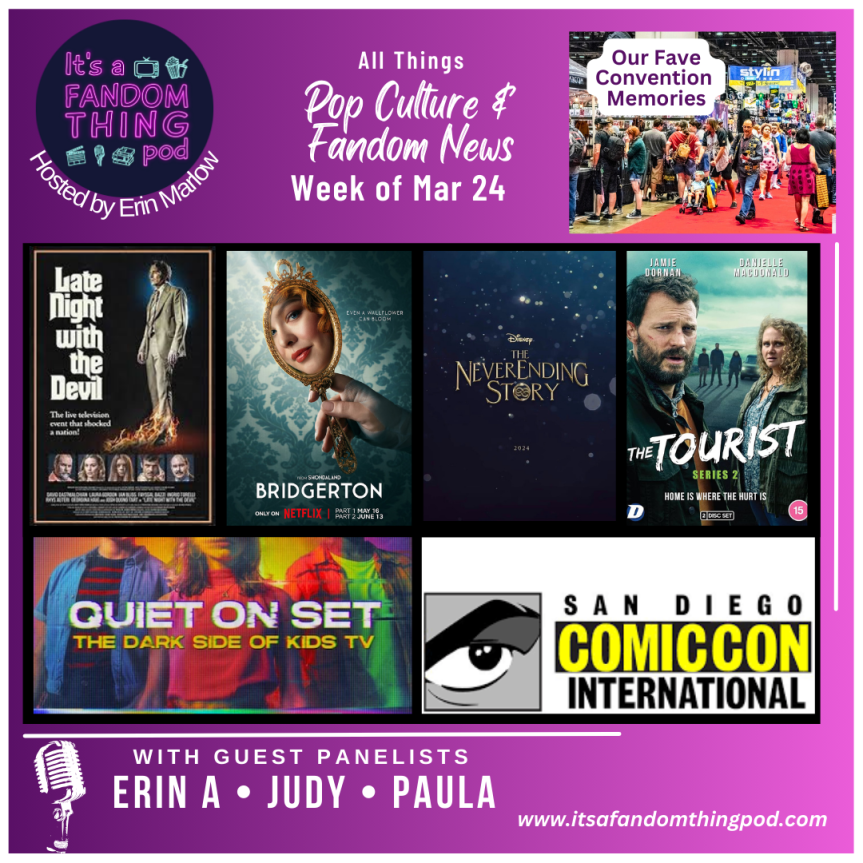 Pop. Culture & Fandom News, March 24,&nbsp;2024