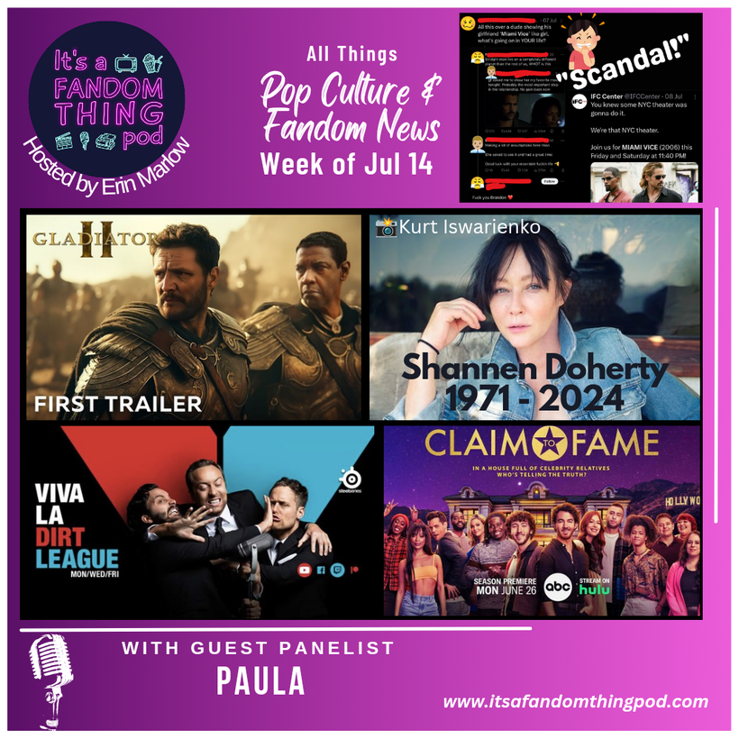 Pop Culture & Fandom News, July 14,&nbsp;2024