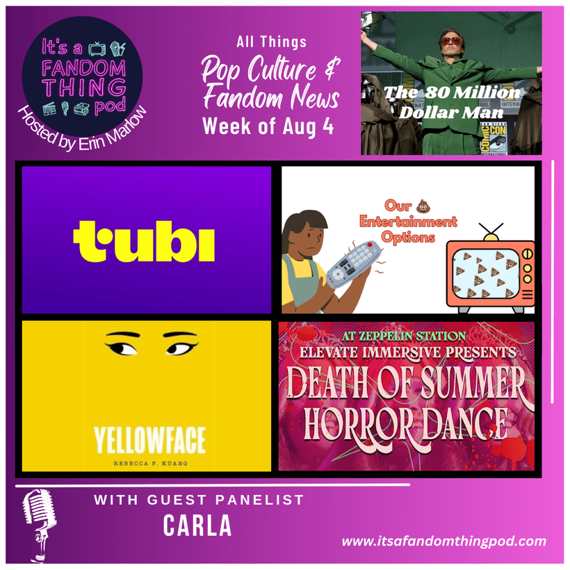 Pop Culture & Fandom News, August 4,&nbsp;2024