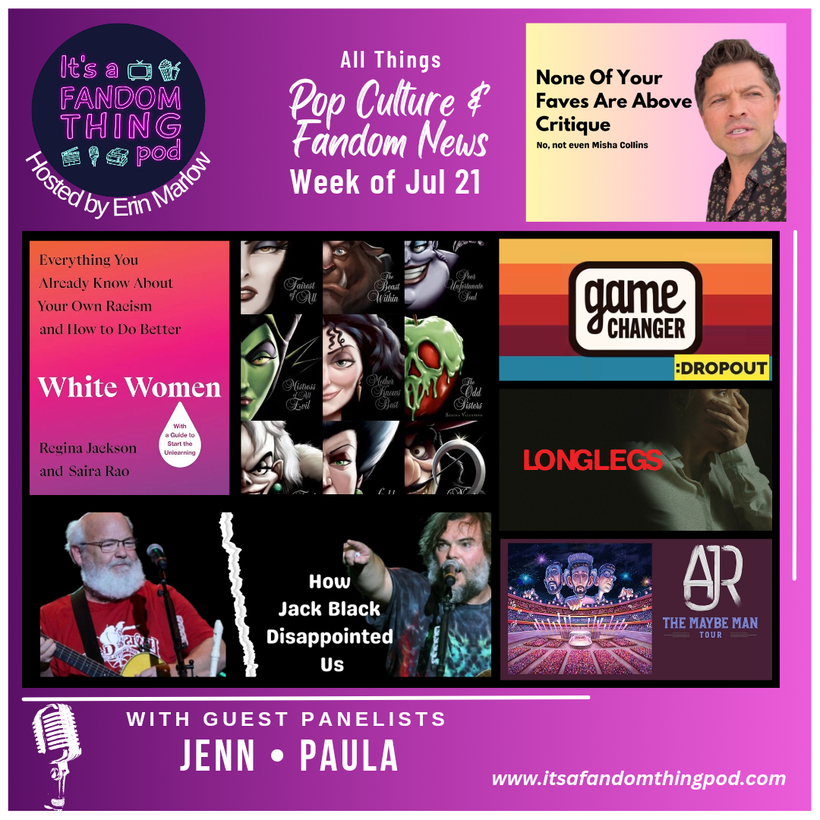 Pop Culture & Fandom News, July 21,&nbsp;2024