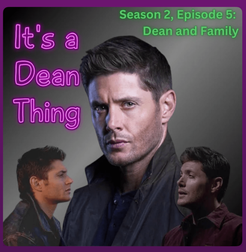 Dean & Family, It’s a Dean Thing, Season 2 Episode&nbsp;5