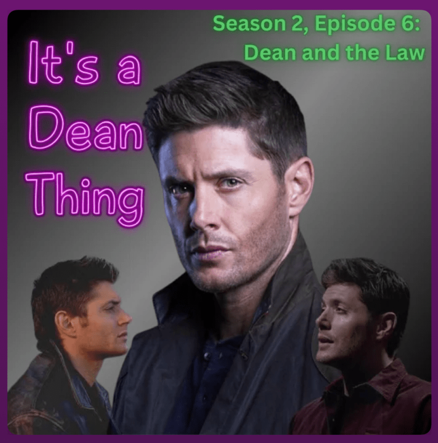 Dean & the Law, It’s a Dean Thing, Season 2 Episode&nbsp;6