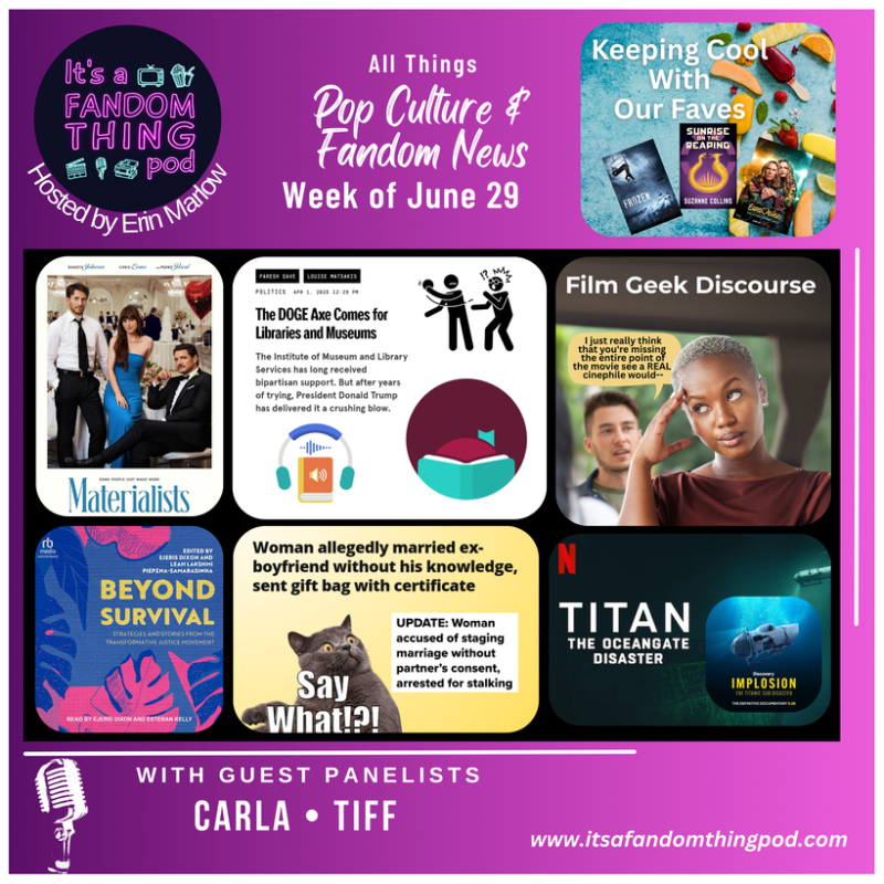 Pop Culture & Fandom News, June 29, 2025 – It's a Fandom Thing Pod