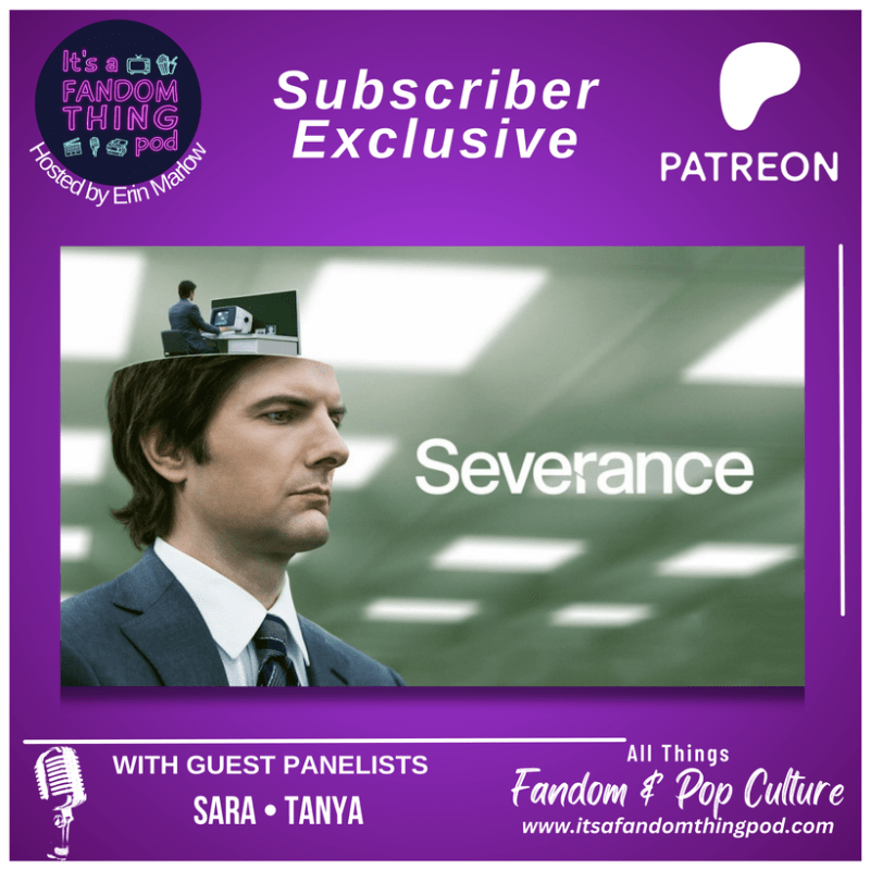 Patreon Exclusive: Severance