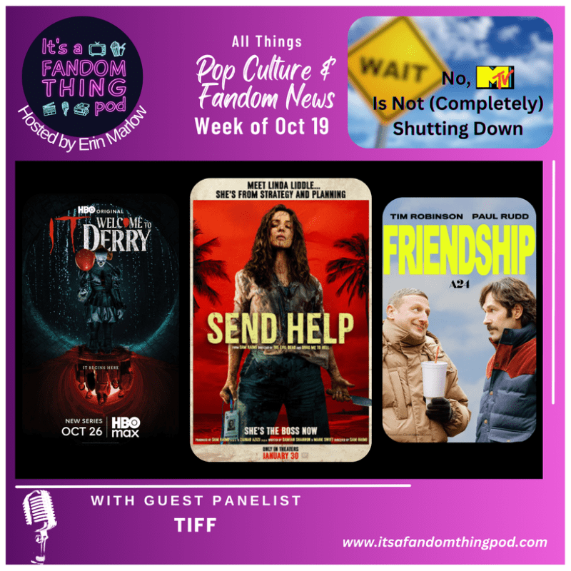 Pop Culture & Fandom News, October 19,&nbsp;2025