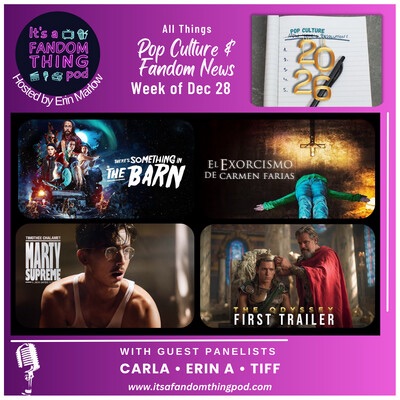 Pop Culture & Fandom News, December 28,&nbsp;2025