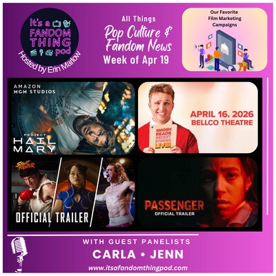 Pop Culture & Fandom News, April 19,&nbsp;2026