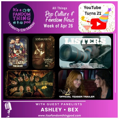 Pop Culture & Fandom News, April 26,&nbsp;2026