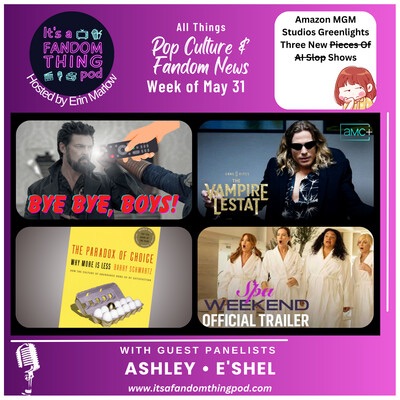 Pop Culture & Fandom News, May 31,&nbsp;2026