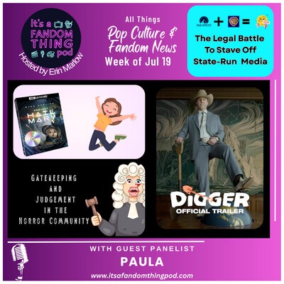 Pop Culture & Fandom News, July 19,&nbsp;2026