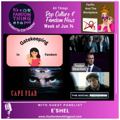 Pop Culture & Fandom News, June 14,&nbsp;2026