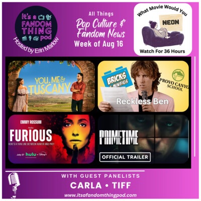 Pop Culture & Fandom News, August 16,&nbsp;2026